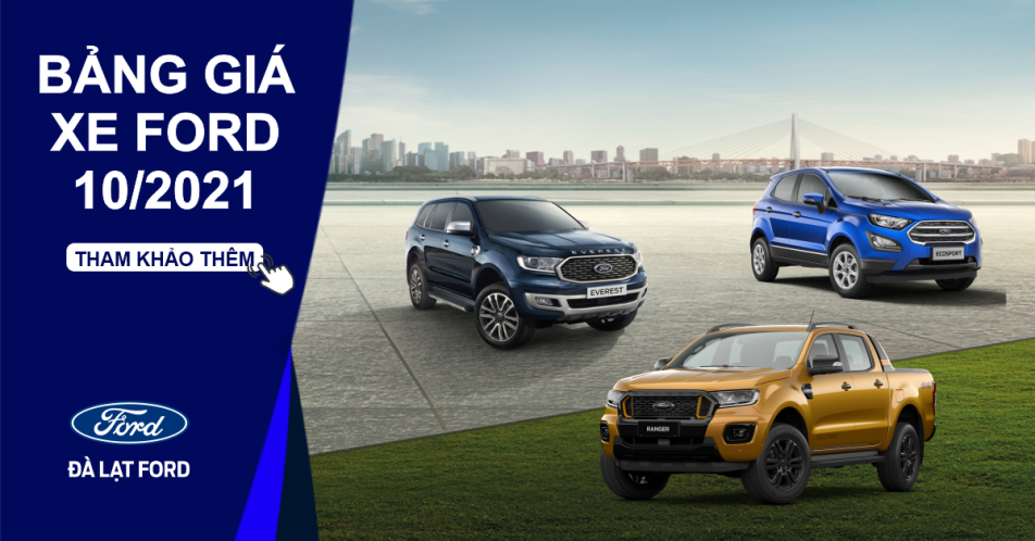 BẢNG GIÁ XE FORD MỚI NHẤT THÁNG 10/2021 TẠI ĐÀ LẠT FORD