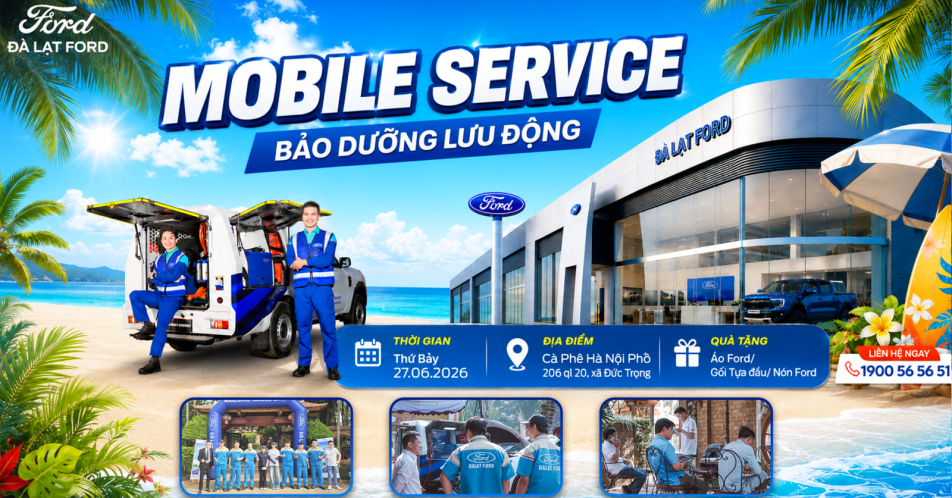 Đà Lạt Ford Mobile Service: Bảo dưỡng xe chính hãng tận nơi tại Đức Trọng