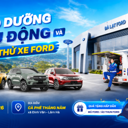 BẢO DƯỠNG LƯU ĐỘNG VÀ LÁI THỬ XE FORD TẠI ĐINH VĂN - LÂM HÀ: CƠ HỘI ĐẶC BIỆT KHÔNG THỂ BỎ LỠ!