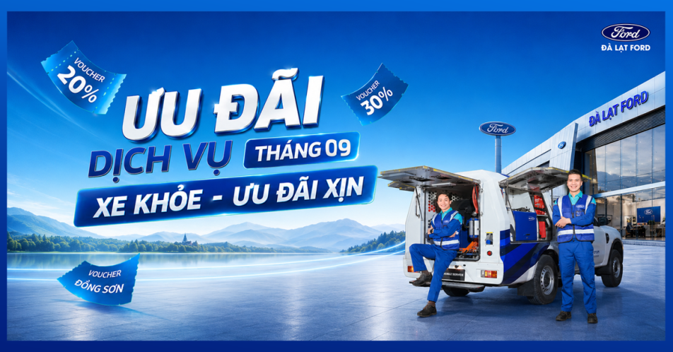 Bảo Dưỡng Xe Chuẩn Hãng Với Chương Trình Ưu Đãi Dịch Vụ Tháng 09 Tại Đà Lạt Ford