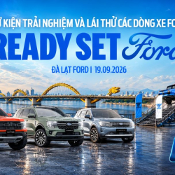 READY SET FORD: SẴN SÀNG BỨT PHÁ CÙNG SỰ KIỆN LÁI THỬ TẠI ĐÀ LẠT FORD NGÀY 19/09/2026