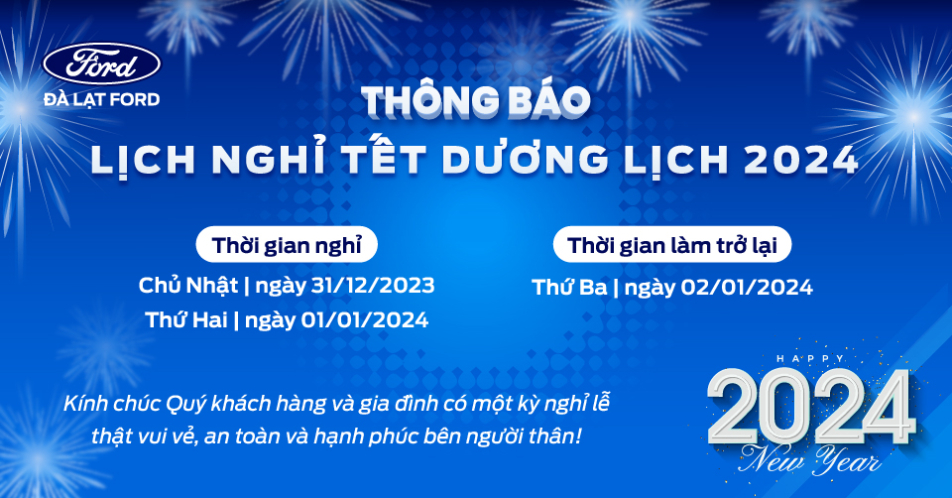 Đà Lạt Ford thông báo lịch nghỉ Tết Dương Lịch 2024